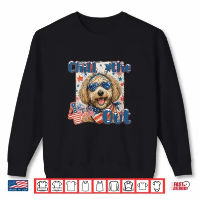 Sweatshirt Chill the 4th OutGoldendoodle 4th of JulyAmerica Patriotic Shirt