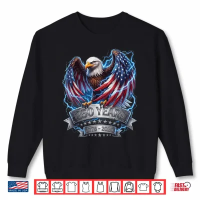 Sweatshirt Eagle 250th Anniversary USA 4th of July 250 Years America Shirt