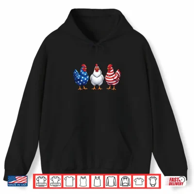 Hoodie Funny Patriotic Chickens USA Flag 4th of July Chicken Lover Shirt