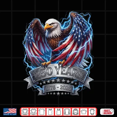Design Eagle 250th Anniversary USA 4th of July 250 Years America Shirt