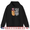 Not 4Th Of July Until My Wiener Come Out Hotdog 4Th Of July Shirt