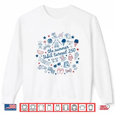 Sweatshirt Retro The Summer USA Turned 250 America 250th Anniversary Shirt