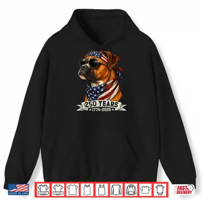 Hoodie 250 America Years 1776 2026 Boxer Dog USA Flag 4th of July Shirt