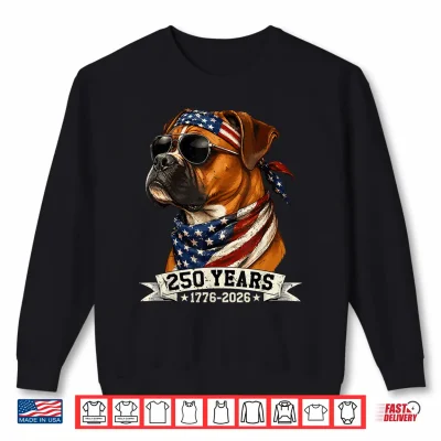 Sweatshirt 250 America Years 1776 2026 Boxer Dog USA Flag 4th of July Shirt