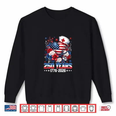 250 American Years 1776 2026 Nurses Girls American Flag Hear Shirt 2 Sweatshirt 250 American Years 1776 2026 Nurses Girls American Flag Hear Shirt
