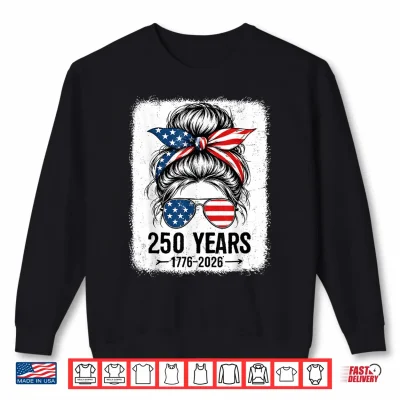 250 Years America Women 250 Anniversary Usa 4Th Of July Girl Shirt 2 Sweatshirt 250 Years America Women 250 Anniversary USA 4th of July Girl Shirt