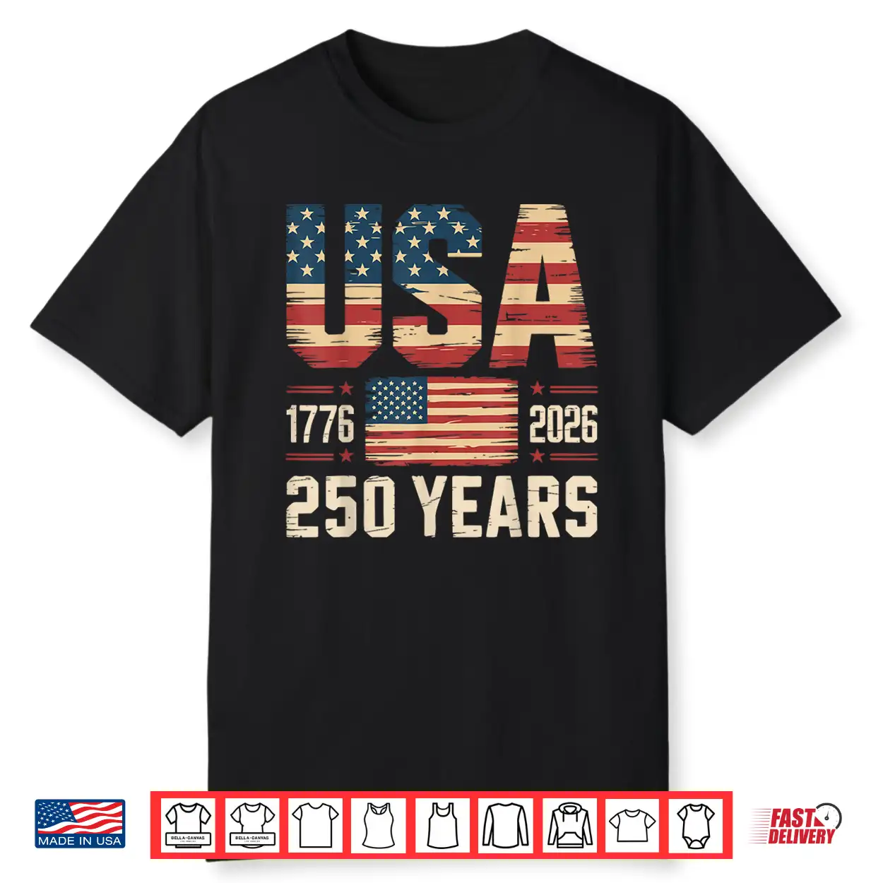 250 Years Usa Flag American 250Th Anniversary 4Th Of July Shirt 250 Years Usa Flag American 250Th Anniversary 4Th Of July Shirt