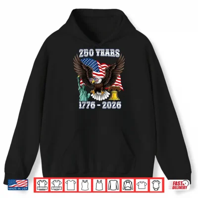 Hoodie 250BD Anniversary USA 250 Year America Patriotic 4th of July Shirt