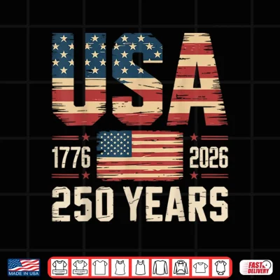 250 Years Usa Flag American 250Th Anniversary 4Th Of July Shirt 4 Design 250 Years USA Flag American 250th Anniversary 4th of July Shirt