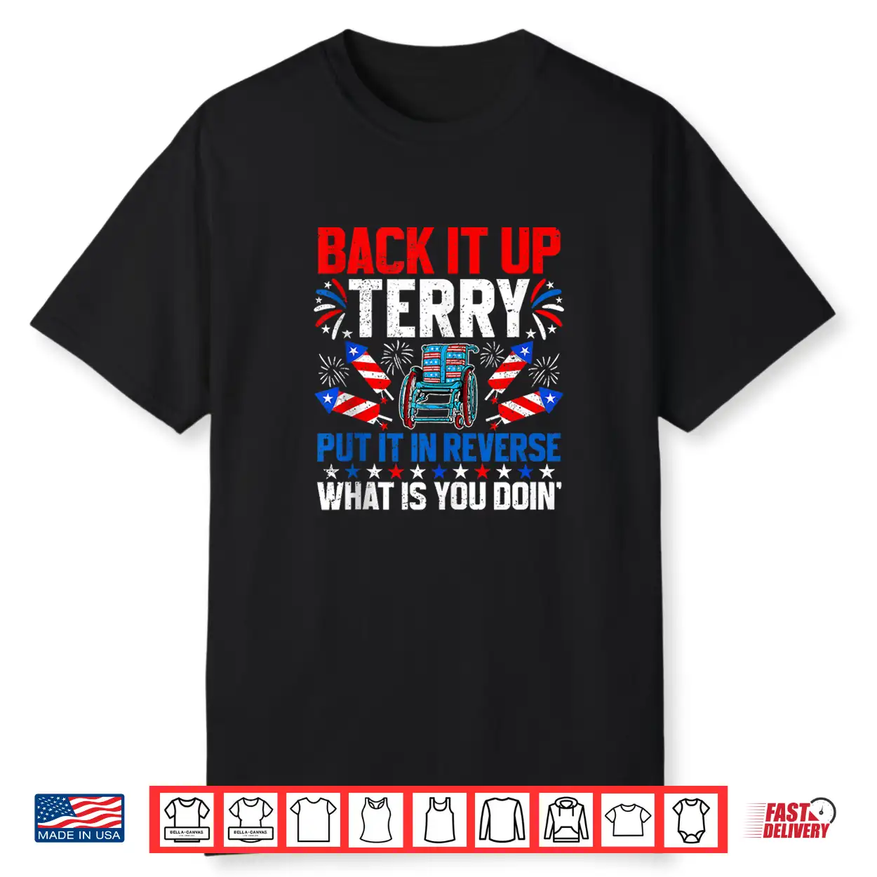 Back It Up Terry Put It In Reverse 4Th Of July Patriotic Shirt Back It Up Terry Put It In Reverse 4Th Of July Patriotic Shirt