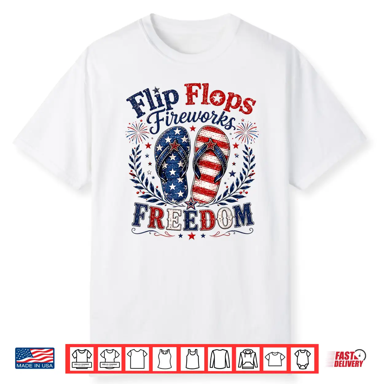 Flip Flops Fireworks Freedom Usa Flag Summer 4Th Of July Shirt Flip Flops Fireworks Freedom Usa Flag Summer 4Th Of July Shirt
