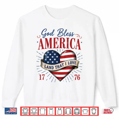 Sweatshirt God Bless America Land that I Love Patriotic Heart Flag Shirt