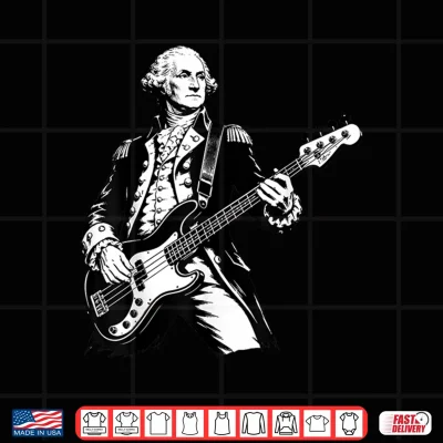 George Washington Playing Bass Guitar 250 Years 4Th Of July Shirt 4 Design George Washington Playing Bass Guitar 250 Years 4th of July Shirt