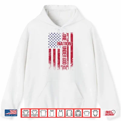 Hoodie One Nation Under God Flag 4th of July Patriotic Christian Shirt