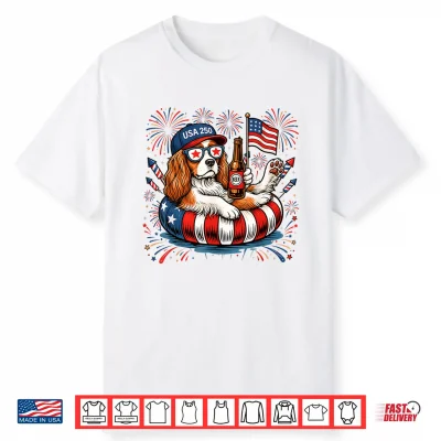 Patriotic Cavalier King Charles 4Th Of July Usa 250 Years Shirt
