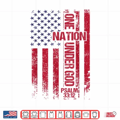 Design One Nation Under God Flag 4th of July Patriotic Christian Shirt