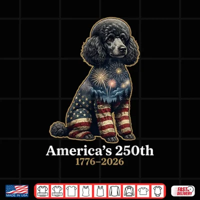 Design Poodle Americas 250th Anniversary 1776 2026 4th of July Shirt