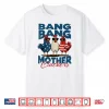 Retro Bang Bang Mother Cluckers Funny Chicken 4Th Of July Shirt