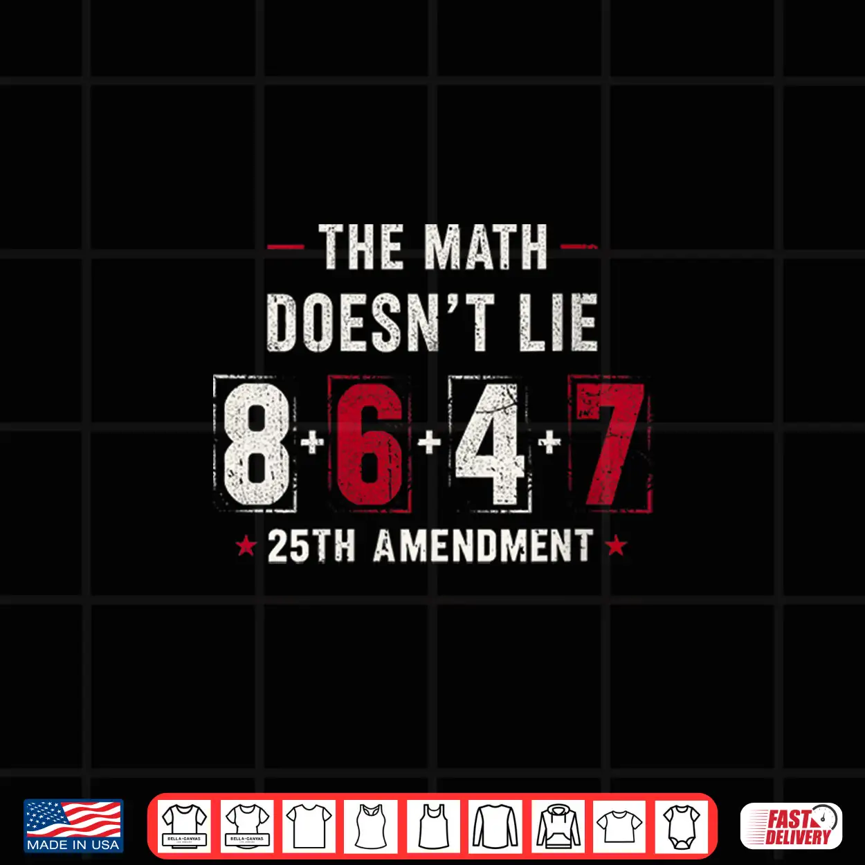 The Math Doesn’T Lie 8 6 4 7 = 25Th Amendment Men Women Shirt The Math Doesn’T Lie 8 6 4 7 = 25Th Amendment Men Women Shirt