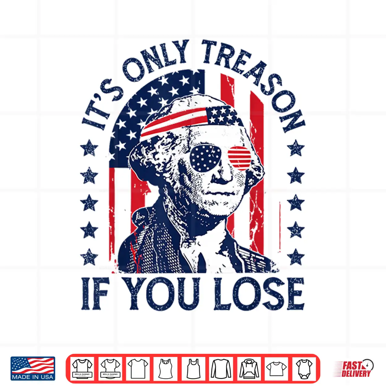 Washington Only Treason If You Lose 4Th Of July Men Women Shirt Washington Only Treason If You Lose 4Th Of July Men Women Shirt