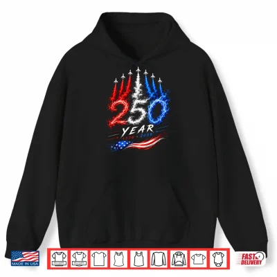 Hoodie 250 Years American Anniversary USA Patriotic 4th July 250 Shirt