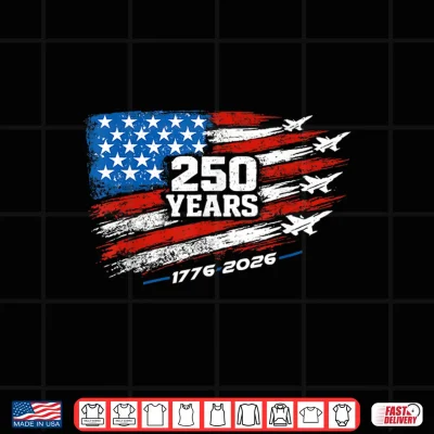 250 Anniversary Usa 250Th American 250 Years 4Th Of July Shirt 4 Design 250 Anniversary USA 250th American 250 Years 4th of July Shirt
