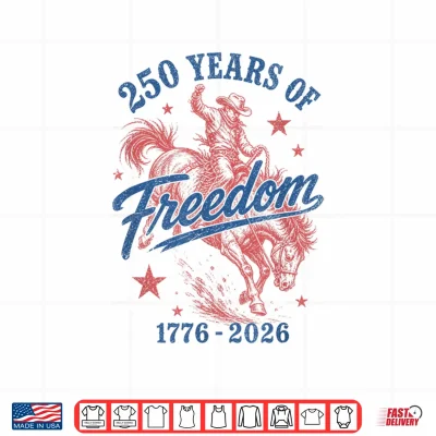 Design 250 Years of Freedom 1776 2026 US 4th of July Western Cowboy Shirt