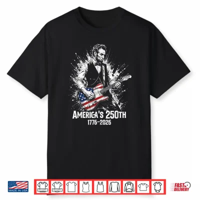 Abraham Lincoln Playing Guitar 250Th Anniversary Usa America Shirt