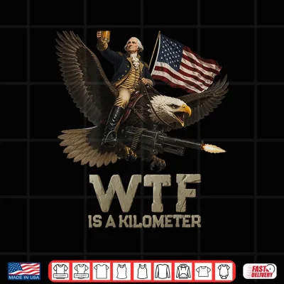 4Th Of July Wtf Is Kilometer Vintage Usa Patriotic Shirt 4 Design 4th of July WTF is Kilometer Vintage USA Patriotic Shirt
