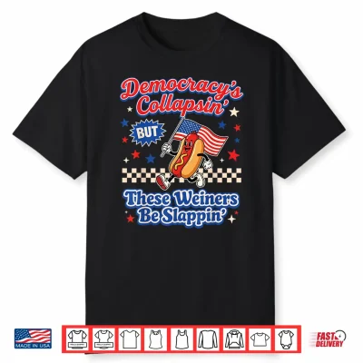 Democracy’S Collapsing Funny Hot Dog 4Th July Men Women Shirt