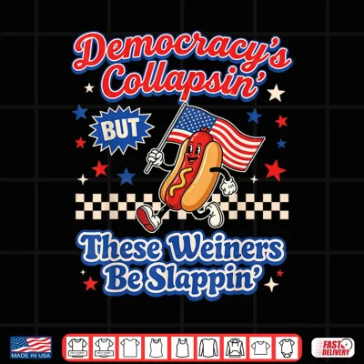 Design Democracys Collapsing Funny Hot Dog 4th July Men Women Shirt