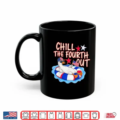 Mug Funny Goose Chill the Fourth Out Funny Patriotic 4th of July Shirt