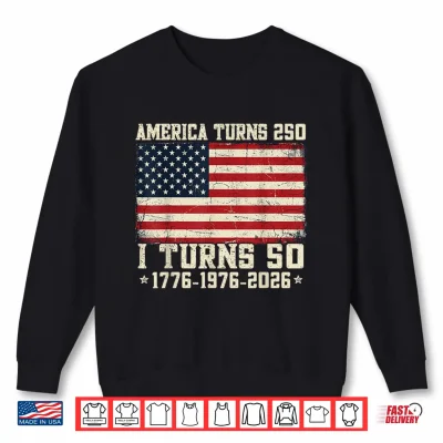 Mens 50Th Birthday 1976 4Th Of July 250 American Anniversary Shirt 2 Sweatshirt Mens 50th Birthday 1976 4th of July 250 American Anniversary Shirt