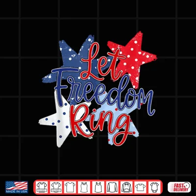 Design Let Freedom Ring Independence Day Cute Girly 4th of July Shirt