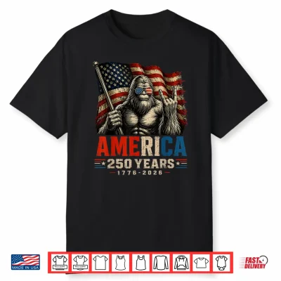 250 Anniversary Usa Bigfoot America 250 Years 4Th Of July Shirt