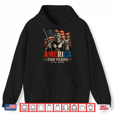 Hoodie 250 Anniversary USA Bigfoot America 250 Years 4th of July Shirt