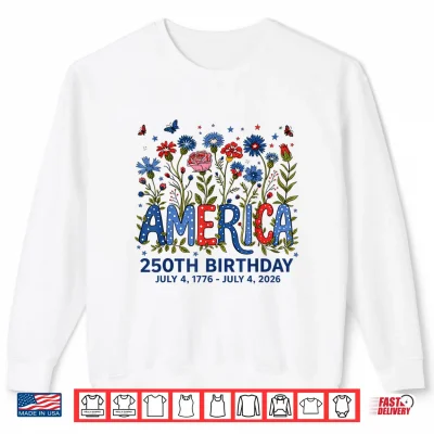 Sweatshirt 250th Birthday 250 Anniversary 250 Years USA 4th July Womens Shirt