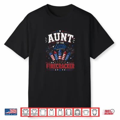 Aunt Of The Little Firecracker Patriotic Usa Shirt