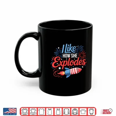 Mug Mens I Like How She Explodes Fireworks Funny Couple 4th of July Performance Shirt
