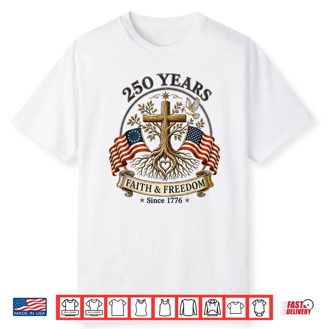 Two Flags Cross Tree 250 Years Faith And Freedom 1776 2026 Shirt Two Flags Cross Tree 250 Years Faith And Freedom 1776 2026 Shirt