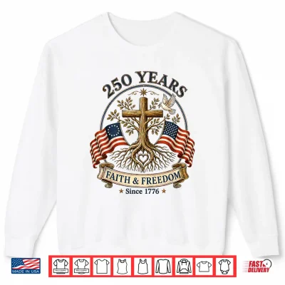 Two Flags Cross Tree 250 Years Faith And Freedom 1776 2026 Shirt 2 Sweatshirt Two Flags Cross Tree 250 Years Faith and Freedom 1776 2026 Shirt