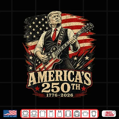 Design USA 250th Trump Playing Guitar 4th of July 250th Anniversary Shirt