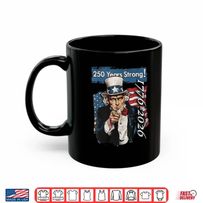 Mug Uncle Sam 4th of July 250th Anniversary 250 Years Shirt
