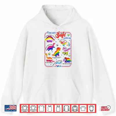 Hoodie Dinosaur Rainbow You are Safe with Me LGBT Pride Shirt