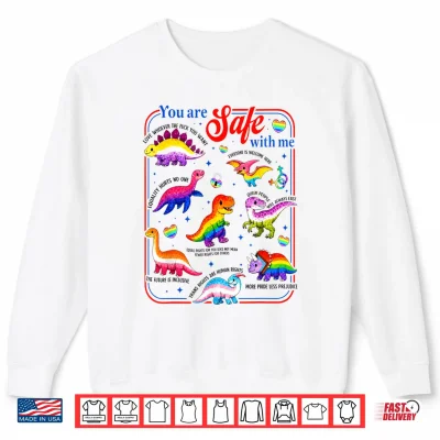 Sweatshirt Dinosaur Rainbow You are Safe with Me LGBT Pride Shirt