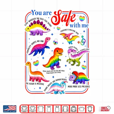 Design Dinosaur Rainbow You are Safe with Me LGBT Pride Shirt