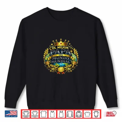 Sweatshirt El Mejor Mundo Mundial Shirt