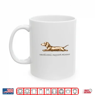 Mug Emotional Support Wiener Funny Dachshund Dog Owner Shirt