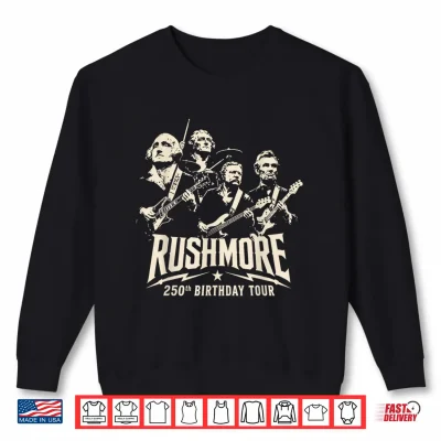 Funny Mount Rushmore 250Th Birthday Tour Rockstar Graphic Shirt 2 Sweatshirt Funny Mount Rushmore 250th Birthday Tour Rockstar Graphic Shirt