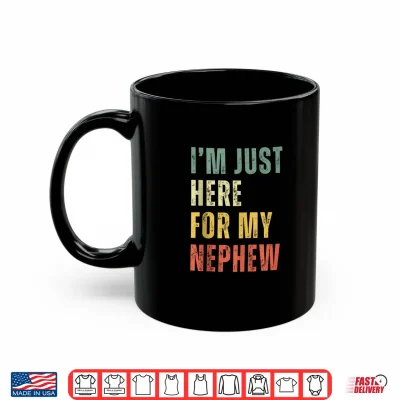 Funny Uncle I'M Just Here For My Nephew Retro Vintage Shirt 3 Mug Funny Uncle Im Just Here for My Nephew Retro Vintage Shirt